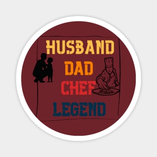 Husband Dad CHEF Legend Magnet